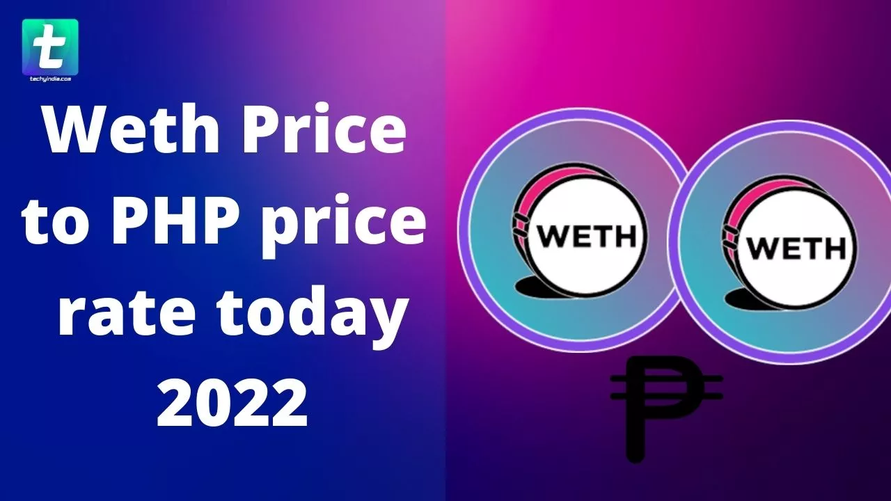 Weth Price to PHP price rate today (March 2022): Weth Price