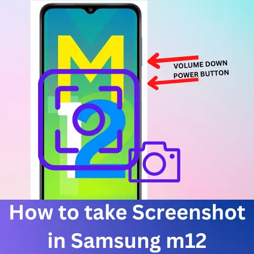 How to take Screenshot in Samsung m12